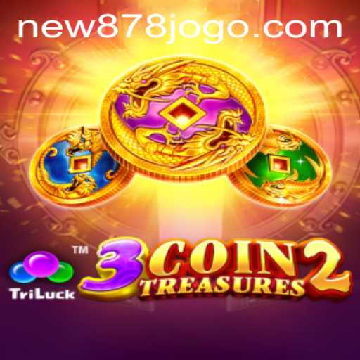 Exploring the Adventure of 3CoinTreasures2 and the Excitement of new878 PH Login