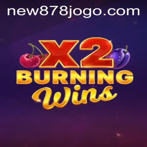 Exploring BurningWinsX2: The Exciting Realm of New878 PH Login