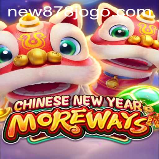 Exploring the Thrills of CHINESENEWYEARMOREWAYS