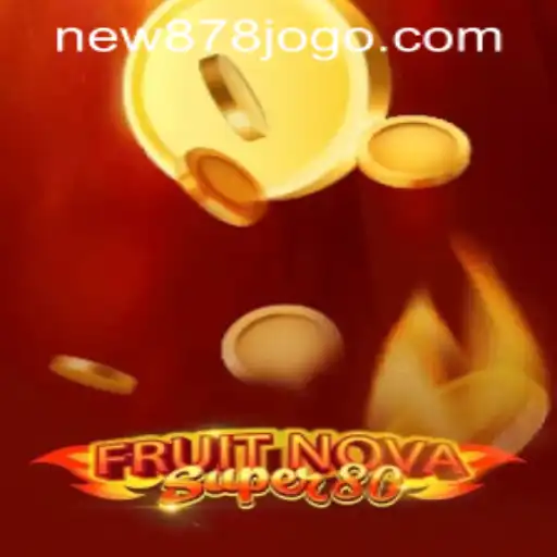 Exploring the Thrills of FruitNovaSuper80 and New878 PH Login