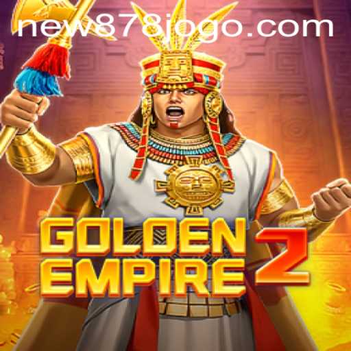 Explore the Thrilling World of GoldenEmpire2 with New878 PH Login Features