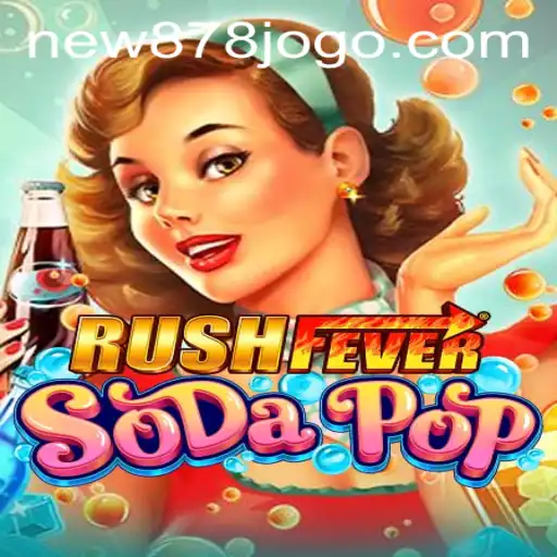 Dive into the Exciting World of RushFeverSodaPop: A New Gaming Phenomenon
